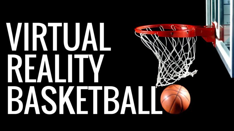 EXPERIMENTING WITH 360 CAMERAS AND VIRTUAL REALITY FOR BASKETBALL