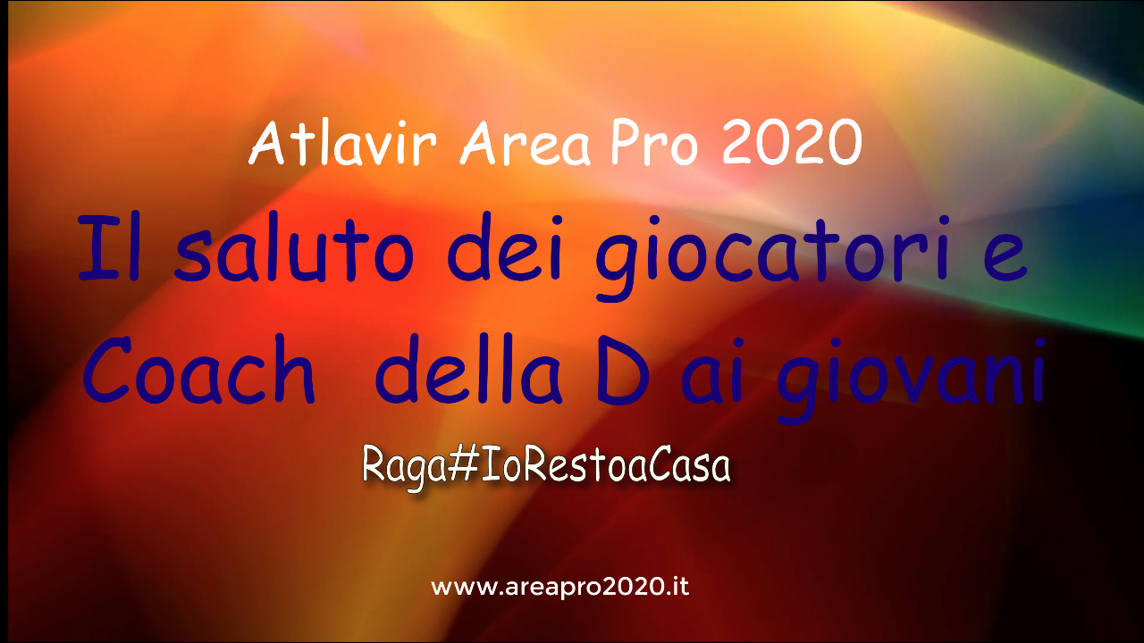 Il video-saluto dei giocatori della serie D Atlavir ai giovani di Area Pro 2020