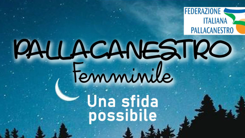 Giovedi 10 sett 2020,ore 20.30: Pallacanestro femminile, una sfida possibile.