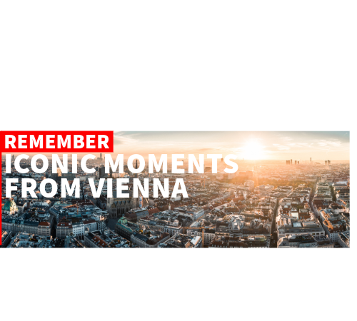 Remeber: Iconic moments from Vienna